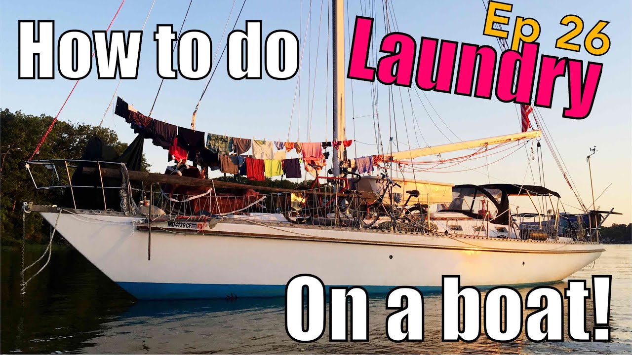 Laundry on a boat! | Sailing Wisdom Ep 26