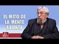 Tener la mente abierta no es lo que los promotores de embustes creen que es