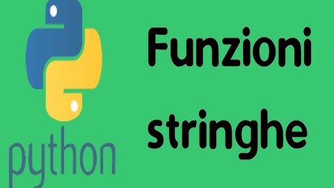 python 13: funzioni stringhe