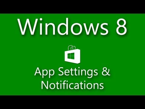 Windows 8 App Settings & Notifications (Tutorial)