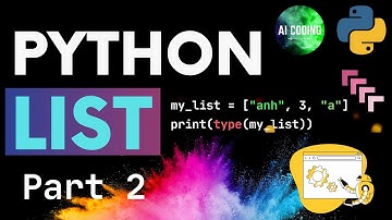 Kiểu Dữ Liệu List Trong Python - Phần 2 #python #pythonforbeginners #pythontutorial #aichatbot #ai