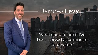 What should I do if I ve been served a summons for divorce?