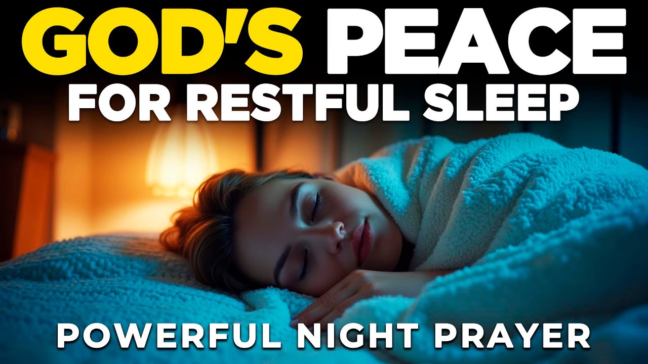 Lord, Remove All Anxiety with Your Presence | Prayer for a Blessed Night's Sleep