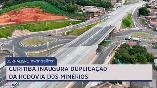 Curitiba inaugura duplicação da Rodovia dos Minérios