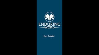 Enduring Word App Tutorial