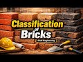 Classifications of BRICKS (First, Second & Third Class Bricks)