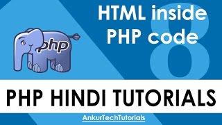 Php Hindi Tutorial - 008 - Html Inside Php Code