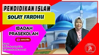 PENDIDIKAN ISLAM PRASEKOLAH | SOLAT FARDHU