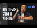 How To Embed a Spline Scene in Webflow 2025 (Comprehensive Tutorial)