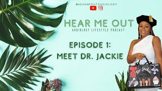 Celebrity Hear Me Out: Meet Dr. Jackie Profile