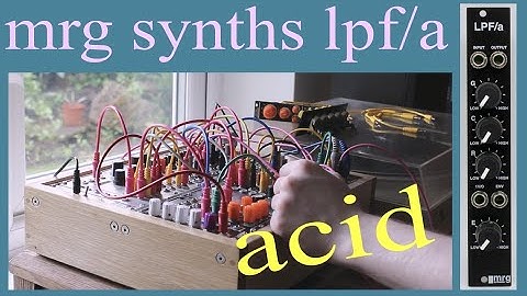 MRG Synths LPF/a Build & Demo (Super Low Cost Acid Eurorack Filter)