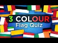 Guess the 3 Colour Stripe Flag (Tricolour Quiz)