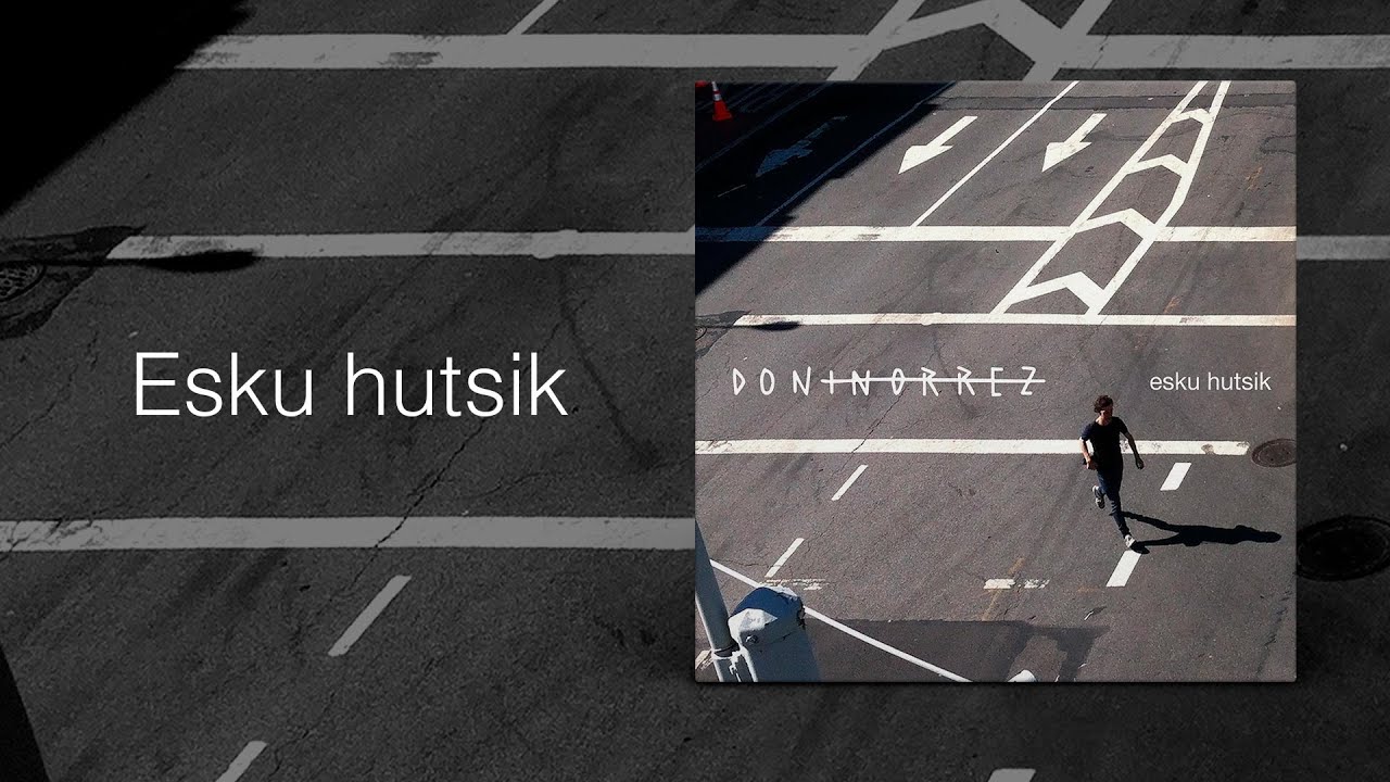 Don Inorrez "Esku hutsik" (Esku hutsik, 2021)