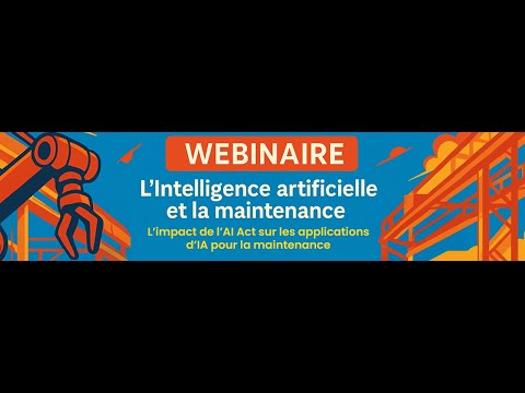 IA & maintenance - l’impact de l’AI Act sur les applications d’IA pour la maintenance 2025-06-26