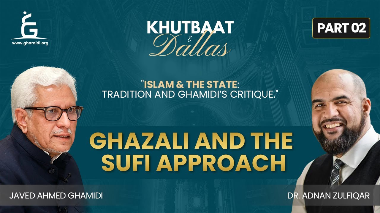 Islam and the State: Traditional Narrative - Part 2 - Ghazali and The Sufi Approach
