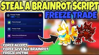 Free Steal A Brainrot Script - Freeze Trade No Key Op Not Patched