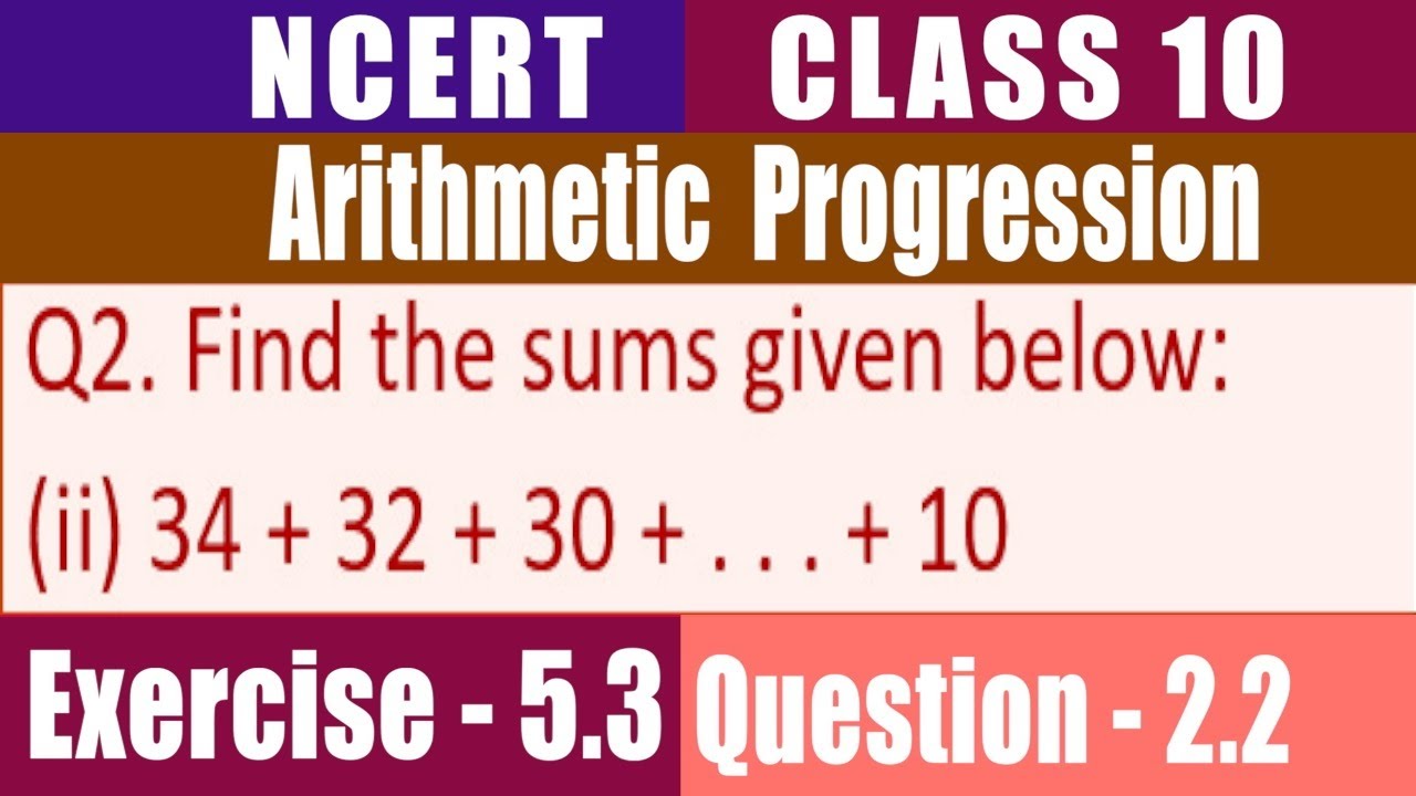 class-10-ncert-ex-5-3-q2-2-find-the-sums-given-below-ii-34-32-30