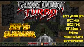 DOOM Going Down Turbo Walkthrough (U.V. 100%), Map 15: Gladiator, With Secret Exit!