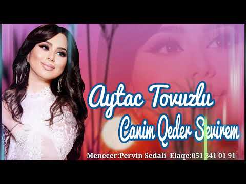 Aytac Tovuzlu - Canim Qeder Sevirem 2022 (Official Music Video)