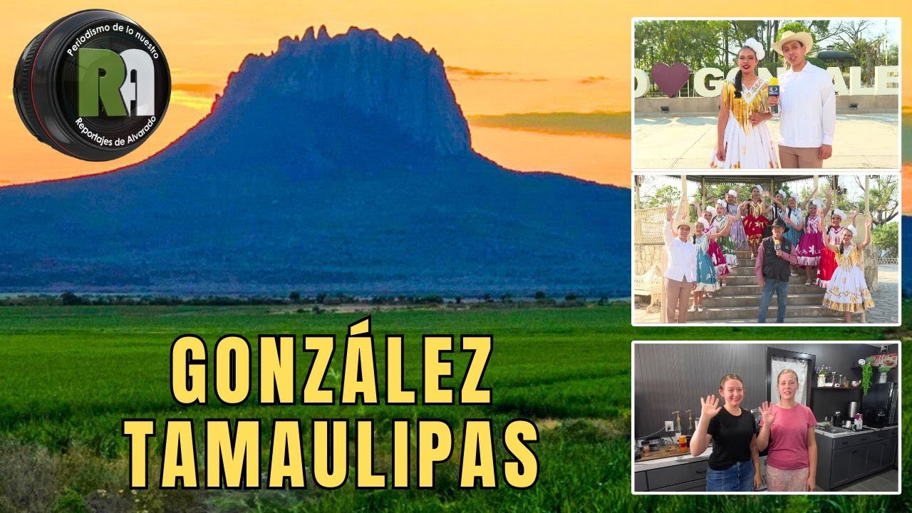 González, Tamaulipas | Reportajes de Alvarado Sábado 31 de Mayo 2025 - Televisa Monterrey