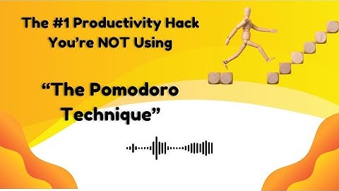 The Pomodoro Technique  | Productivity Hack You’re NOT Using