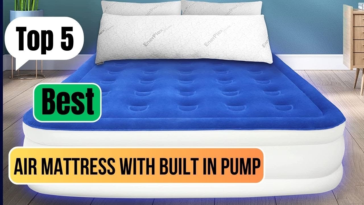 The 4 Best Air Mattresses for 2023 Top 5 Best Air Mattress With Built