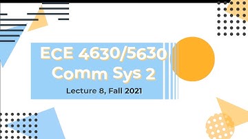 Communication Systems 2 Lecture 8 Fall 2021