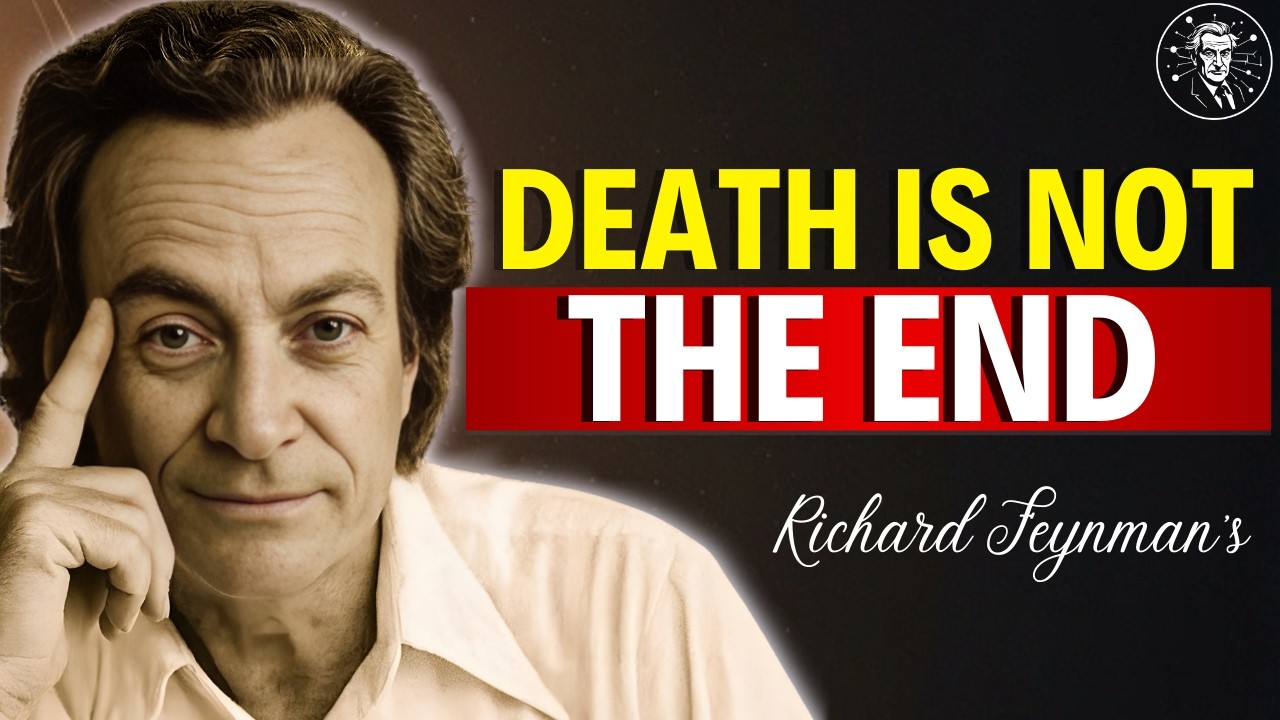 Death Is Not The End What Physics Really Says About Dying Explained Like Feynman
