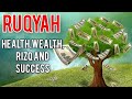 Powerful ruqyah for health wealth rizq and success 