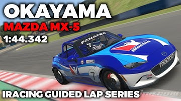 iRacing Okayama Full Course MX-5 - Guide Lap + Hot Lap + Setup + blap file - 1:44,342