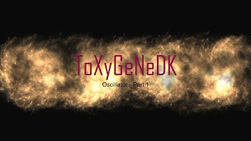 ToXyGeNeDK - Oscillator - Part 1