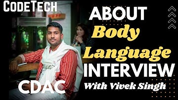 About Body Language  |Interview| CDAC| Vivek Singh| #codetechwithvivek #bodylanguage #cdac