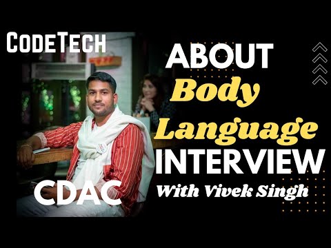 About Body Language  |Interview| CDAC| Vivek Singh| #codetechwithvivek #bodylanguage #cdac