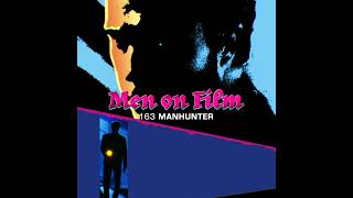 163 - Manhunter (1986) The Original Mindhunter