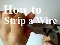 How to Strip a Wire
