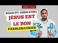 Nerih ft chris rtzk  jsus est le bon paroles