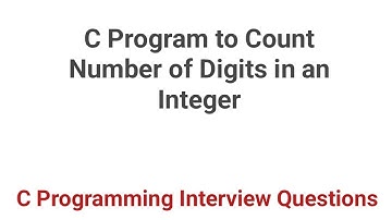 C program to count number of digits in an integer !! C Programming Interview Questions