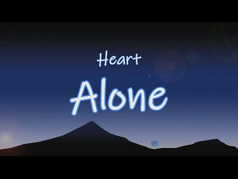 Heart - Alone (Lyrics)
