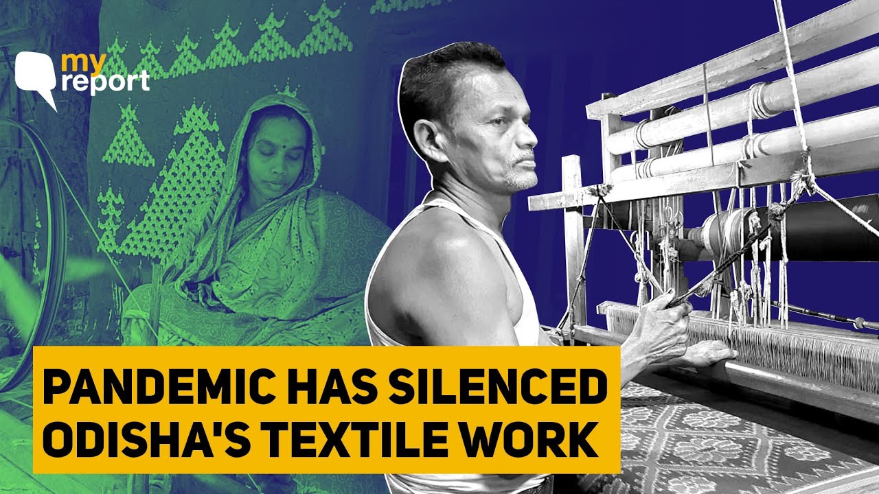 Odisha's Textile Artisans Weaving Hope Amid COVID-19 Pandemic | The Quint