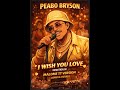 Peabo Bryson I Wish You Love Malome TT Afrosoul Rendition mp3