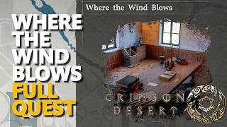 Where the Wind Blows FULL QUEST Crimson Desert
