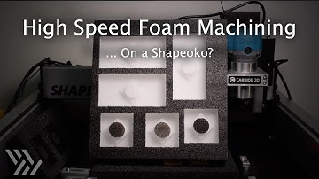 Learning to Machining PE and PU Foam on the Shapeoko - #139
