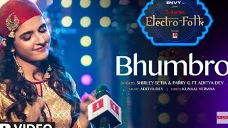 ELECTRO FOLK: BHUMBRO | Rind Posh Mal gindane gray Lo Shirley Setia, Parry G & Aditya Dev | T-Series