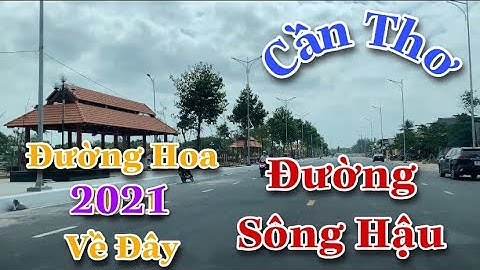 Đường Sông Hậu Cần Thơ Ngày Nay | Cần Thơ Tp Miền Sông Nước | Cuộc Sống Cần Thơ | Tam Le
