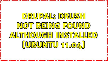 Drupal: Drush not being found although installed [ubuntu 11.04]