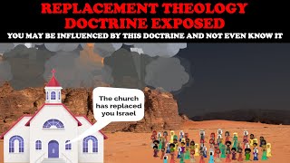 REPLACEMENT THEOLOGY DOCTRINE EXPOSED:  YOU MAY BE INFLUENCED BY THIS DOCTRINE AND NOT EVEN KNOW IT!