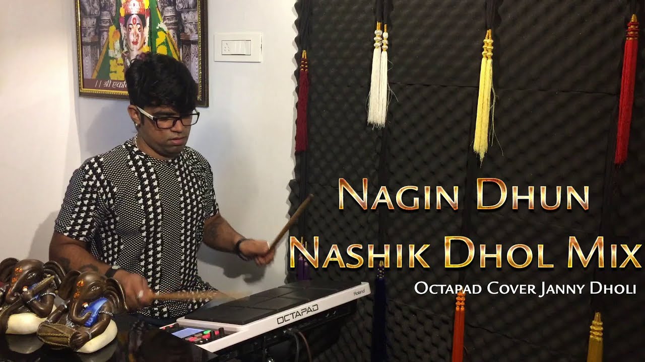 Nagin Dhun  Nashik Dhol Mix  Janny Dholi  Octapad Cover
