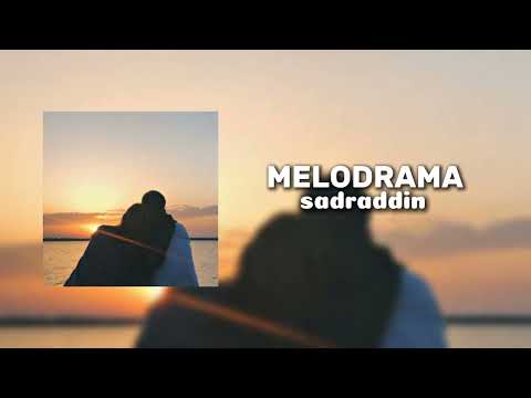 SADRADDIN - MELODRAMA