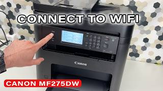 How to Connect to a Wifi Network: Canon imageCLASS MF275dw