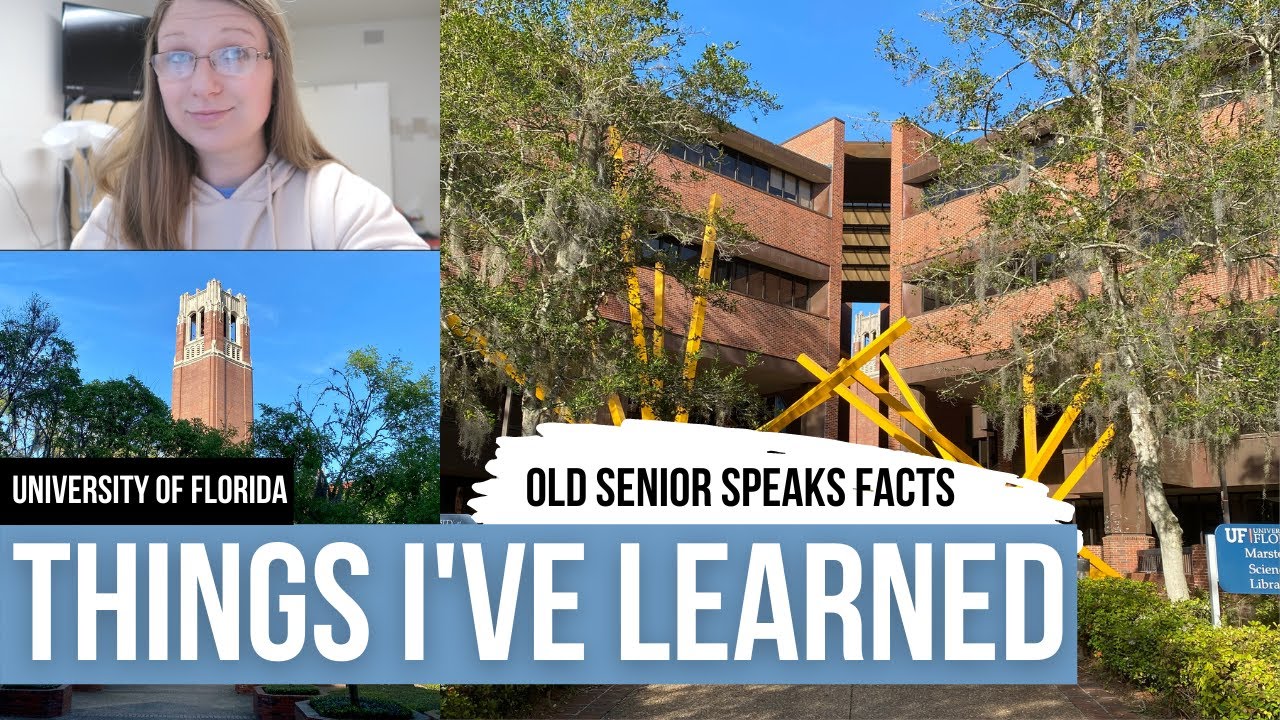 LESSONS I LEARNED AT THE UNIVERSITY OF FLORIDA | reflecting on the last four years as a senior